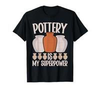Pottery - Pottery My Superpower - Clay T-Shirt