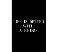 Pottery Project Book - Life Is Better With A Rhino Lover Gift Christmas Family: A Rhino, Pottery Project Journal Containing 100 Project Pages to ... Pottery Log Book, Pottery Notebook ,Diary