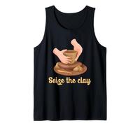 Pottery Pun Seize The Clay Ceramic Artist Wheel Throwing Tank Top