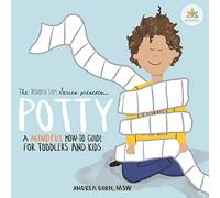Potty: a mindful how-to guide for toddlers and kids: 1 (The Mindful Steps Series)