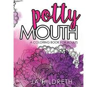 Potty Mouth: A Coloring Book for Adults