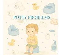 Potty Problems (Lessons For Littles)