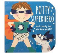 Potty Superhero: Get Ready for Big Boy Pants!
