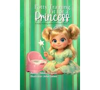 Potty Training Fit for a Princess (Potty Training Without Pressure)