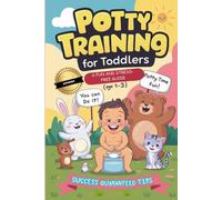 Potty Training for Toddlers: A Fun and Stress-Free Guide | Ages 1 - 3