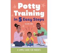 Potty Training in 5 Easy Steps: A Simple Guide for Parents