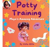 Potty Training: Maya's Amazing Adventure: 2 (Mummy & Maya Books)