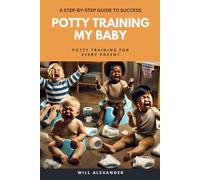 Potty Training My Baby: A Step-by-Step Guide to Success