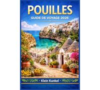 POUILLES GUIDE DE VOYAGE 2026: Guide complet des villages côtiers, des aventures à la campagne et des expériences culinaires locales