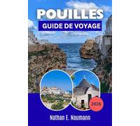 POUILLES GUIDE DE VOYAGE 2026: Planifiez des excursions de plusieurs jours avec des itinéraires pédestres en ville, des sites culturels et des expériences culinaires locales.