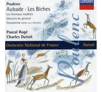 Poulenc - Aubade · Les biches · Les animaux modèles / Pascal Rogé · Charles Dutoit