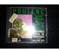 Poulenc - Figure Humaine, Quatre motets pour le Temps Noel, Salve Regina and Quatre petites Prieres de Saint-Francois D'Assise