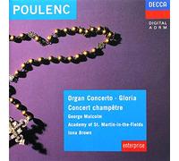 Poulenc: Organ Concerto, Gloria, Concert Champetre