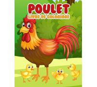Poulet Livre De Coloriage: 30 pages de coloriage faciles et simples pour les enfants (âges 4-8)