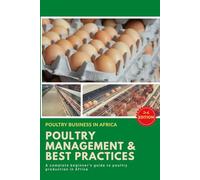 Poultry Business in Africa: Poultry Management & Best Practices