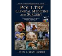 Poultry Clinical Medicine and Surgery: Examination, Diagnostics, Therapeutics, Anesthesia, Emergency Care, and Surgical Procedures