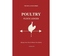 Poultry Flock Ledger: Daily Production, Inventory & Financial Record | The Soil & Stock Series