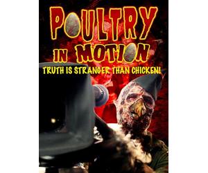 Poultry in Motion: Truth is Stranger Than Chicken