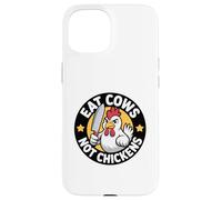 Poultry Propaganda Funny Anti Cow Pro Chicken Vegan Not Case for iPhone 15