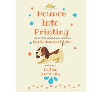 Pounce Into Printing: My First Lower Case Montessori Printing Book - Printing Book for Dog Enthusiasts - Preschool and Kindergarten Handwriting ... Edition (When in Rome Handwriting Books)