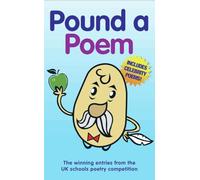 Pound a Poem: The Winning Entries from the National Schools Poetry Competition