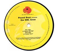Pound Boys Presents The SML Crew - Dance Wit Me / Loose Turn-12"