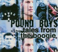 Pound Boys - Tales from the Boogie (Box)