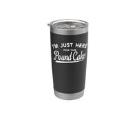 Pound Cake Lover Joke - I'm Just Here for The Pound Cake Stainless Steel Insulated Tumbler
