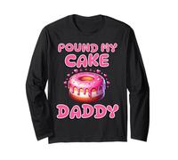 Pound My Cake Daddy Funny Rude Adult Inappropriate Hen Party Long Sleeve T-Shirt