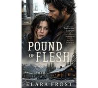 Pound of Flesh: A Forced Proximity Dark Romance (Signed in Ink)