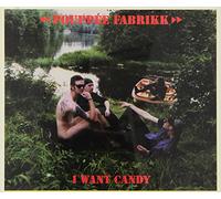 Pouppe Fabrikk - I Want Candy