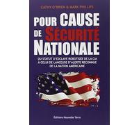 Pour cause de sécurité nationale - du statut d'esclave robotisée de la CIA à celui de lanceuse d'alerte reconnue de la nation améric: Du statut ... d alerte reconnue de la nation américaine