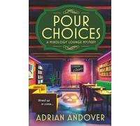 Pour Choices: A Mixology Lounge Mystery: 2