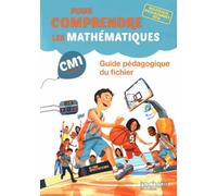 Pour comprendre les mathématiques CM1 - Guide du fichier élève - Ed. 2016: Guide pédagogique du fichier