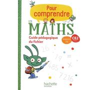 Pour comprendre les maths CE2 - Guide du fichier élève - Ed. 2020: Guide pédagogique du fichier