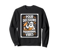 Pour Decisions And Paranormal Vibes Halloween Sweatshirt