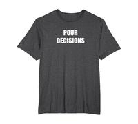 Pour Decisions T-Shirt, Men's Big and Tall, Dark Heather Grey, 6X Tall