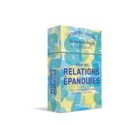 Pour des relations épanouies avec mon conjoint, mon enfant, un parent, mes amis: 44 cartes-conseil de numérologie