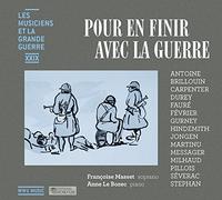 Pour en finir avec la guerre - CD: LES MUSICIENS DE LA GRANDE GUERRE