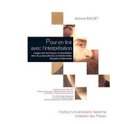 POUR EN FINIR AVEC L'INTERPRÉTATION: USAGES DES TECHNIQUES D'INTERPRÉTATION DANS LES JURISPRUDENCES CONSTITUTIONNELLE
