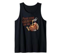 Pour Gravy on Me Funny Thanksgiving Happy Turkey Gobble Tank Top