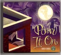 Pour It On: Torch Songs