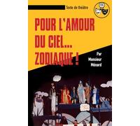 Pour l'amour du ciel... zodiaque!