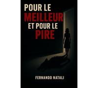 POUR LE MEILLEUR ET POUR LE PIRE