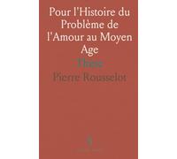 Pour l'Histoire du Problème de l'Amour au Moyen Age: Thèse