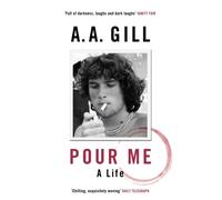 Pour Me : A Life