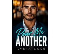 Pour Me Another: A Billionaire Romance (Power & Promises)
