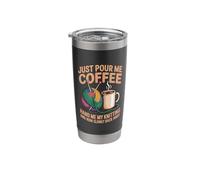 Pour Me Coffee Drinker Caffeine Quilting Crafter Knitting Stainless Steel Insulated Tumbler