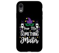 Pour Me Something Mister Mardi Gras Party Funny Drinking Case for iPhone XR