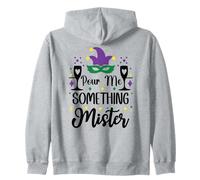 Pour Me Something Mister Mardi Gras Party Funny Drinking Zip Hoodie